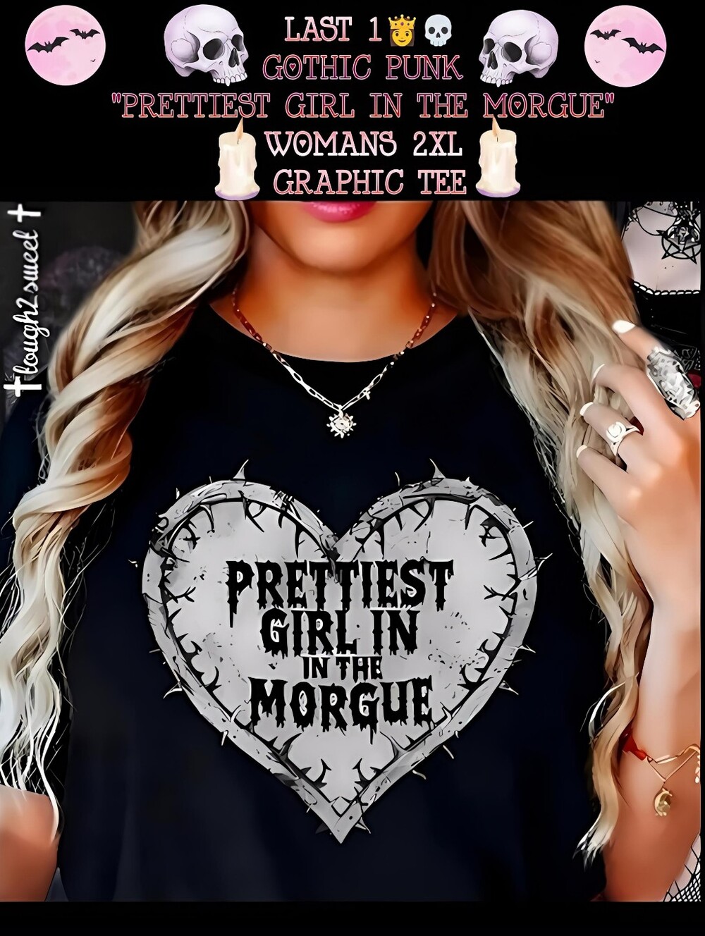 🆕️LAST 1👸💀GOTHIC PUNK "PRETTIEST GIRL IN THE MORGUE" WOMANS 2XL GRAPHIC TEE